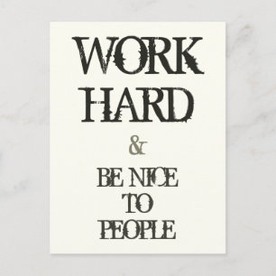 Carte Postale Work Hard and Be nice to People Motivation