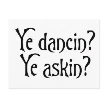 Ye Dancin Ye Askin Funny Scottish Glagow humour br