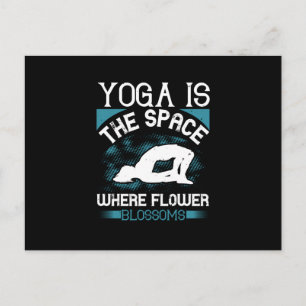 Carte Postale Yoga - Le Yoga Est L'Espace Où Fleurissent Les Fle