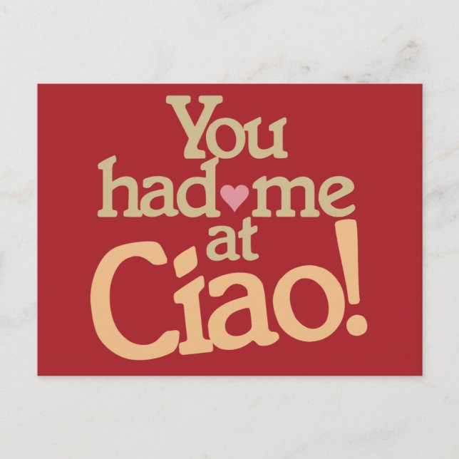 Carte postale You Had Me at Ciao ! (Devant)