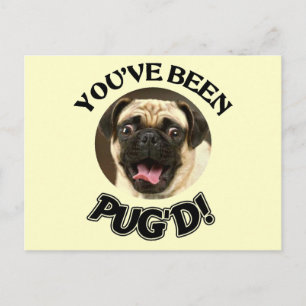 CARTE POSTALE YOU'VE BEEN PUG'D! - FUNNY PUG DOG