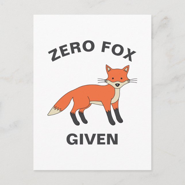 Carte Postale Zero Fox Donné Funny Sarcasme Animaux sauvages Pun (Devant)