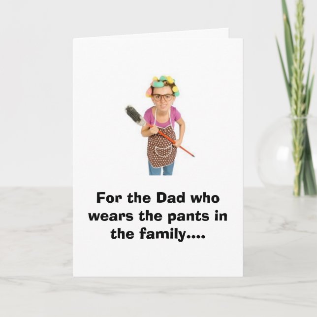 Carte Pour le papa qui porte le pantalon dans la famille (Devant)