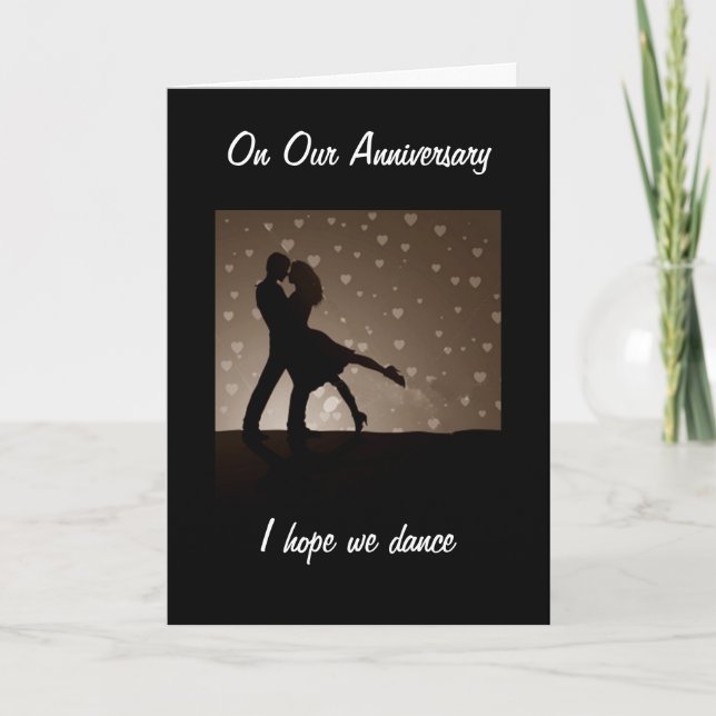 CARTE POUR NOTRE ANNIVERSAIRE J'ESPÈRE QUE NOUS DANSERON (Devant)