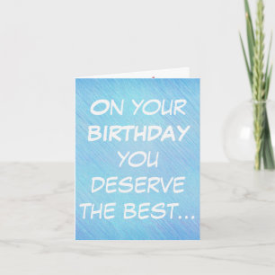 Carte Pour ton anniversaire, tu mérites le mieux, la car