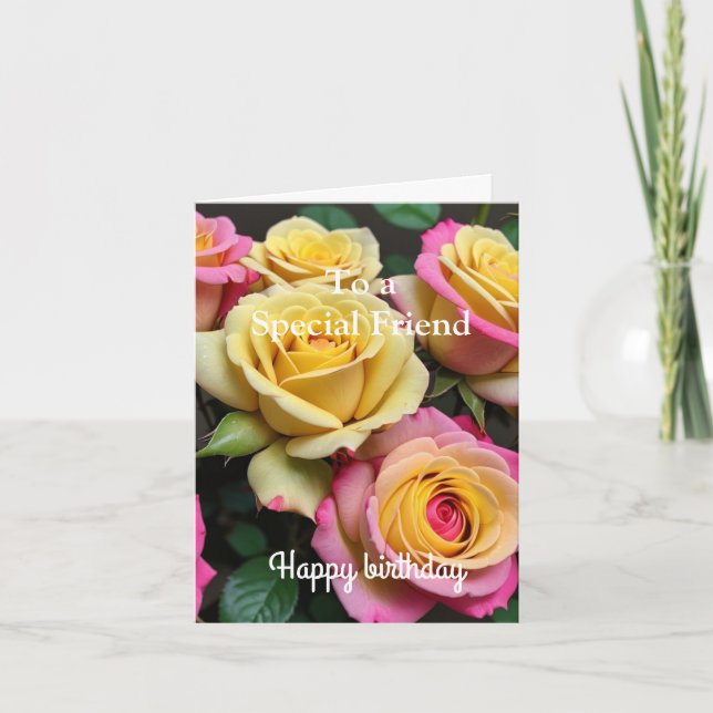 Carte Pour un Ami spécial Roses Rose Jaune Anniversaire (Devant)