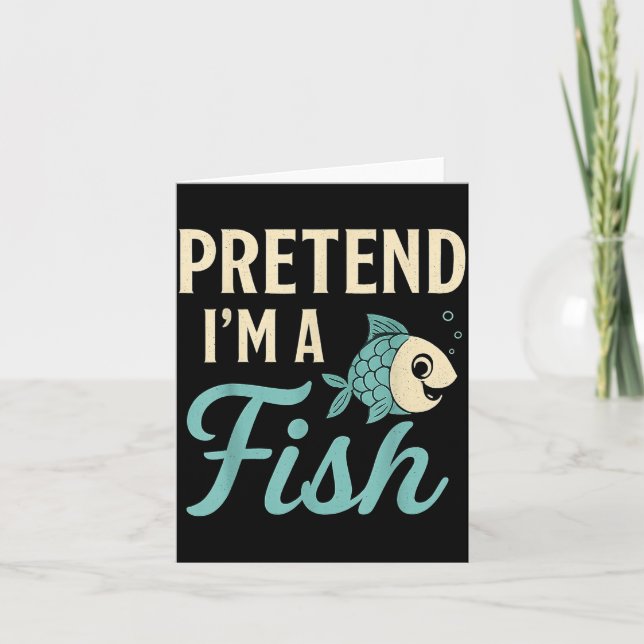 Carte Pretend I'm A Fish Funny Lazy Costume Party Easy H (Devant)