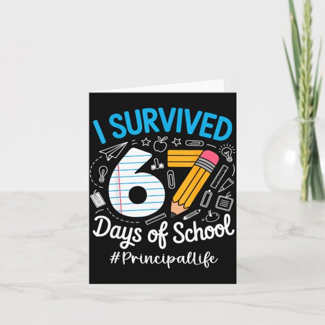 Carte Principal Survived 67 Days Of School Humor Design  (Devant)