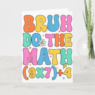 Carte Prof de maths 67 Meme Drôle de Mathématiques Bruh