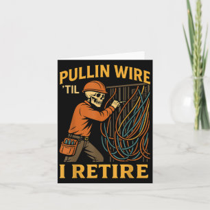 Carte Pullin Wire Jusqu'à ce que je retire Electricien S