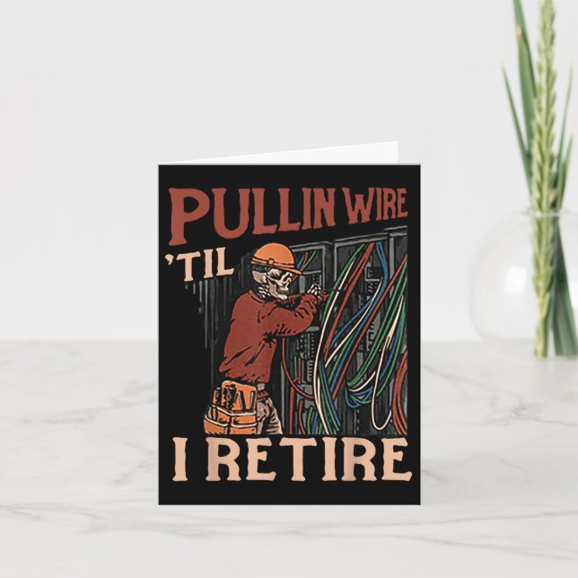 Carte Pullin Wire Jusqu'à ma retraite (Devant)