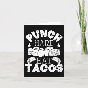 Carte Punch Hard Eat Tacos - Boxing Kickboxer