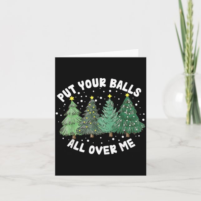 Carte Put Your All Over Me Christmas Tree Inappropriate  (Devant)