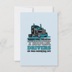 Carte Quand Dieu a créé des chauffeurs de camions drôle
