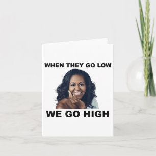 Carte Quand Ils Descendent, On Va En Haut Michelle Obama