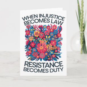 Carte Quand l'injustice devient loi, la résistance devie