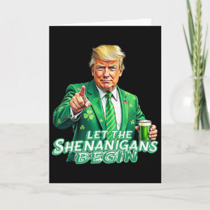 Carte Que les Shenanigans commencent Trump St Pattys Day