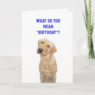 Carte Que voulez-vous dire le " anniversaire" ?