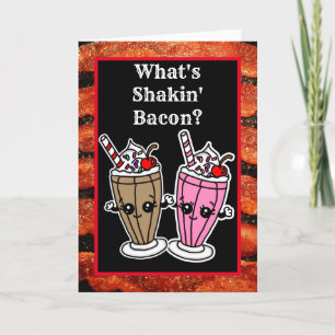 Carte Qu'est-ce que Shakin, Bacon Milkshake Friendship