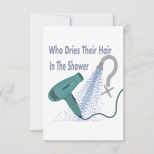 Carte Qui Sèche Leurs Cheveux Dans La Douche ? (Devant)