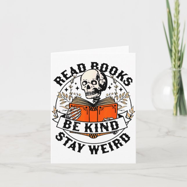 Carte Read Books Be Kind Stay Weird Skeleton Reading Hal (Devant)