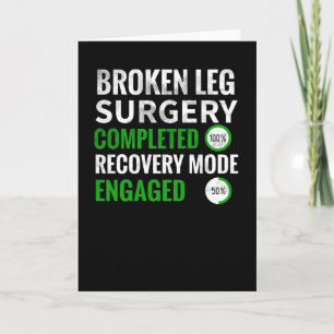 Carte Récupération de la chirurgie de la jambe cassée   