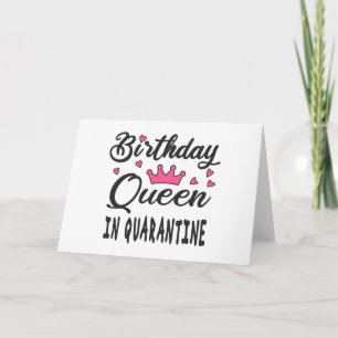 Carte Reine d'anniversaire en quarantaine