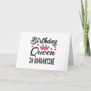 Carte Reine d'anniversaire en quarantaine