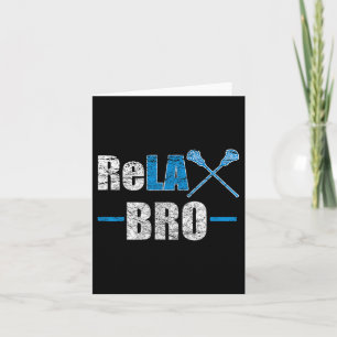 Carte Relax Bro Funny Lacrosse Player Quote de plaisante
