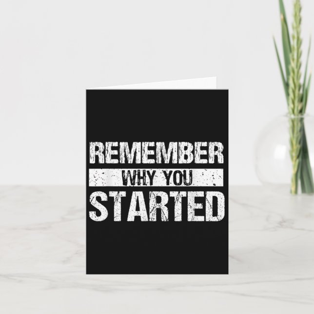 Carte Remember Why You Started - Distressed - Motivation (Devant)