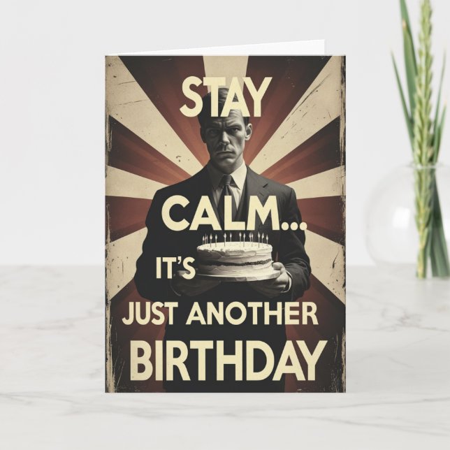 Carte Restez calme... C'est juste un autre anniversaire (Devant)