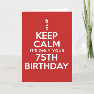 Carte Restez calme seulement 75e anniversaire (Blank Ins