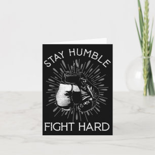 Carte Restez Humble Combat Dur Gants De Boxe De Combat B