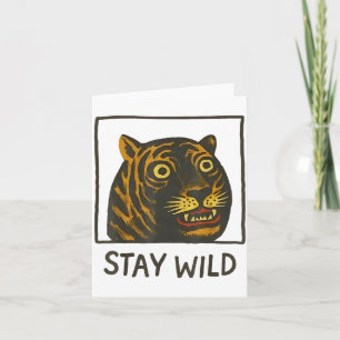 Carte Restez Sauvage Vintage Idiot Et Tigre Mignon Visag