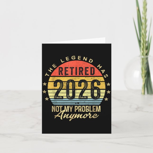Carte Retired 2026 Not My Problem Anymore Retirement Men (Devant)