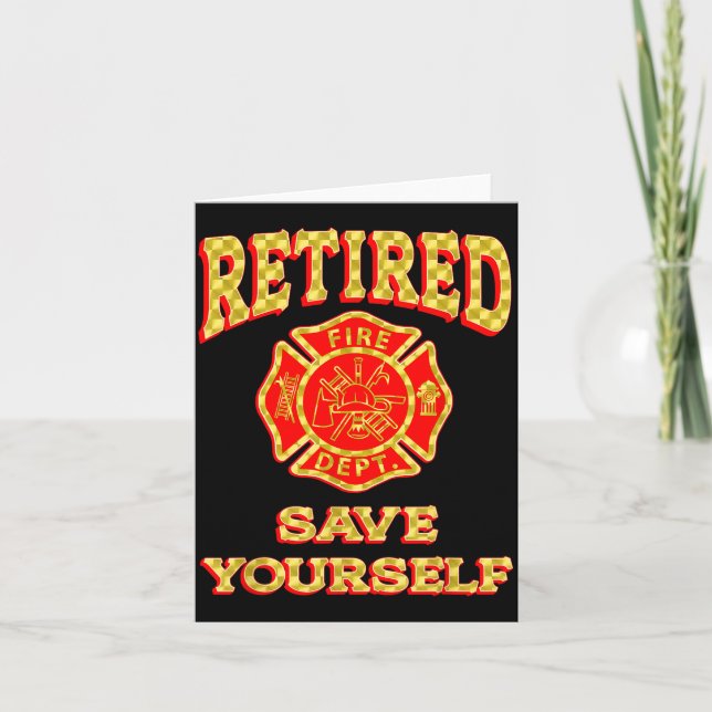Carte Retired Save Yourself Funny Fireman Retirement Vin (Devant)