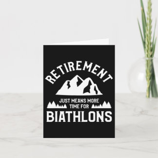 Carte Retraite Signifie Juste Plus De Temps Pour Biathlo