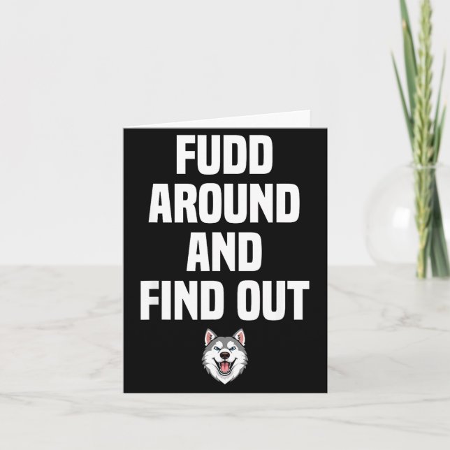 Carte Retro Fudd Around And Find Adult Humor Sarcastic  (Devant)
