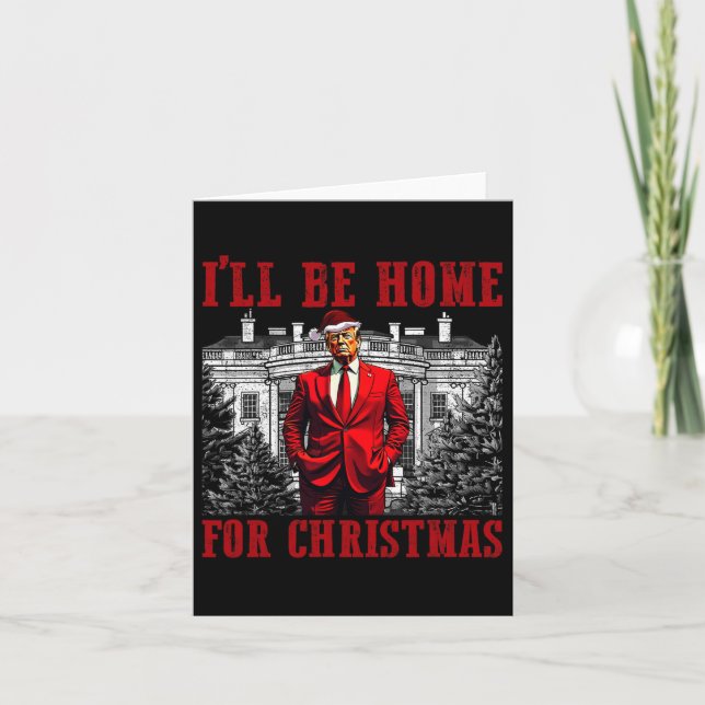 Carte Retro Funny Humoristique Trump Je serai à la maiso (Devant)