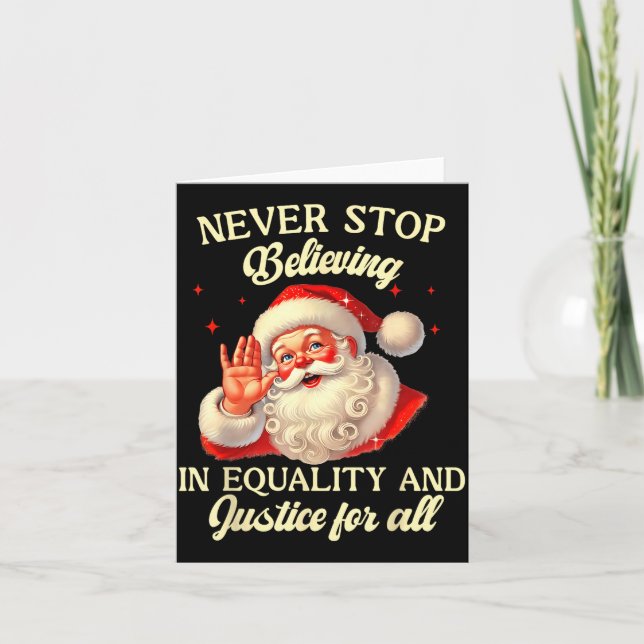 Carte Retro Santa Never Stop Believing In Equality Justi (Devant)
