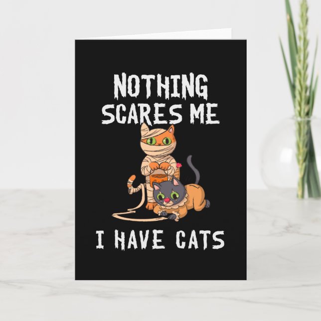 Carte Rien Ne Me Fait Peur J'Ai Des Chats Drôle Hallowee (Devant)