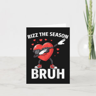 Carte Rizz La Saison Bruh Valentines Jour Rizzmas Coeur