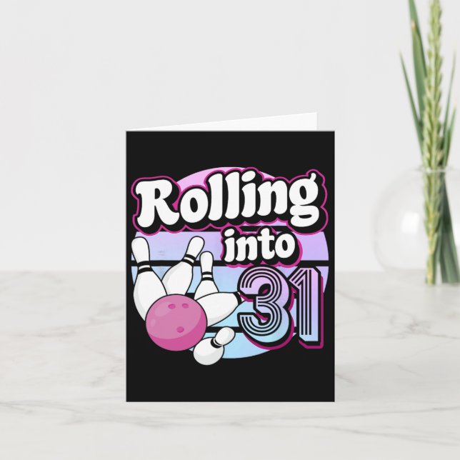 Carte Rolling In 31 Bowling 31st Birthday (Devant)