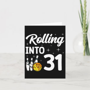 Carte Rolling Into 31 Bowling 31th Birthday