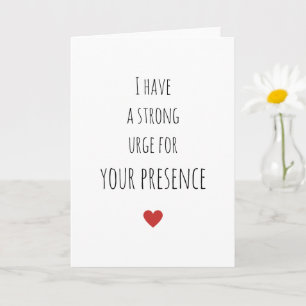 Carte Romantique Saint Valentin J'ai une forte urgence