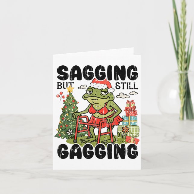 Carte Sagging But Still Gagging, Funny Christmas Meme  (Devant)