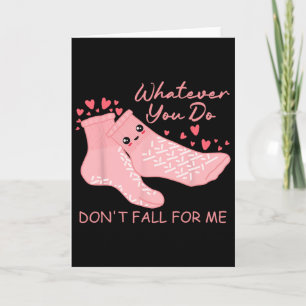 Carte Saint-Valentin Quoi que vous fassiez Ne Tombez Pas