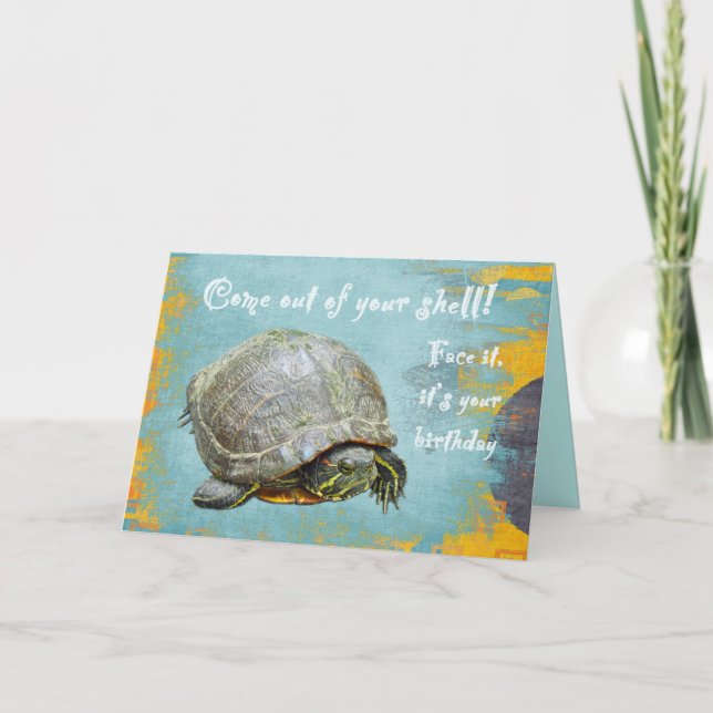 Carte Salutation d'anniversaire - La tortue sort de votr (Devant)
