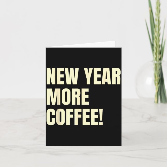 Carte Sarcastic Resolution New Year More Coffee Funny  (Devant)