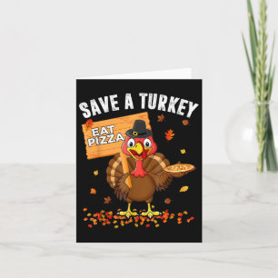 Carte Sauvez Une Turquie Mange Pizza Drôle Turquie Heure
